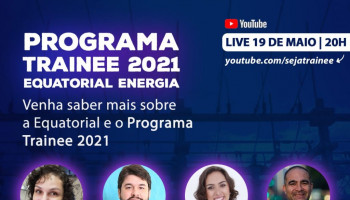Equatorial Energia promove Live sobre seu programa de Trainee